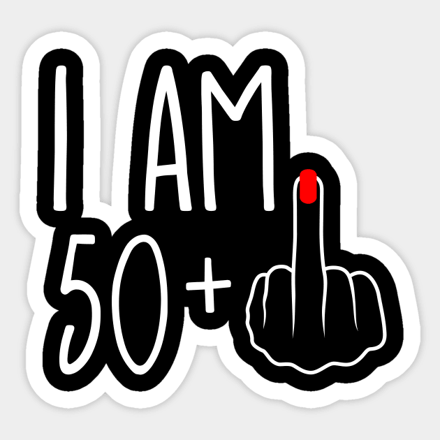 Vintage 51st Birthday I Am 50 Plus 1 Middle Finger Sticker by ErikBowmanDesigns